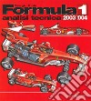 Formula 1 2003/2004. Analisi tecnica. Ediz. illustrata libro