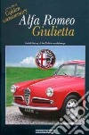 Alfa Romeo Giulietta. Golden anniversary. Ediz. illustrata libro