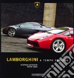 Lamborghini a tempo furioso. Ediz. illustrata