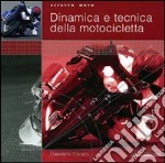 Effetto moto. Dinamica e tecnica della motocicletta. Ediz. illustrata libro