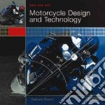 Motorcycle design and technology. How and why. Ediz. illustrata libro