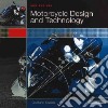 Motorcycle design and technology. How and why. Ediz. illustrata libro