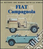 Fiat Campagnola. Ediz. illustrata libro