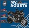 Moto MV Agusta. Ediz. italiana libro