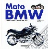 Moto BMW. Ediz. illustrata libro