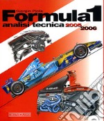 Formula 1 2005-2006. Analisi tecnica. Ediz. illustrata libro