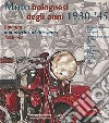 Moto bolognesi (1930-1945)-Bologna motorcycles (1930-1945). Ediz. italiana e inglese libro