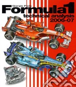 Formula 1 2006-2007. Technical analysis. Ediz. illustrata libro