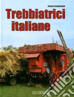 Trebbiatrici italiane. Ediz. illustrata