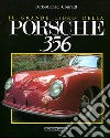 Il grande libro della Porsche 356. Ediz. illustrata libro