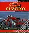 Moto Guzzi Guzzino. Ediz. illustrata libro
