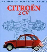 Citroën 2CV. Ediz. illustrata