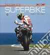 Superbike 2008-2009. The official book. Ediz. illustrata libro