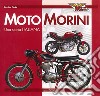Moto Morini. Una storia italiana. Ediz. illustrata libro di Clarke Massimo