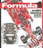 Formula 1 2008-2009. Technical analysis. Ediz. illustrata libro