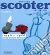 Tutti gli scooter del mondo. 1946-1966 libro