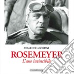 Rosemeyer. L'asso invincibile