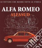 Alfa Romeo. Alfasud. Ediz. illustrata libro