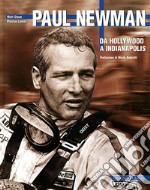 Paul Newman. Da Hollywood a Indianapolis