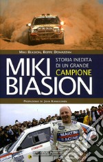 Miki Biasion. Storia inedita di un grande campione. Ediz. illustrata