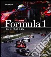Formula 1. Dal 1950 ad oggi. Ediz. illustrata libro