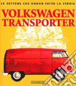 Volkswagen Transporter. Ediz. illustrata libro