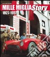 Mille Miglia story 1927-1957. Ediz. italiana e inglese libro