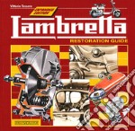 Lambretta. Restoration guide libro