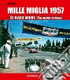 Mille Miglia 1957. Le classi minori. Ediz. italiana e inglese libro di Dolcini Carlo