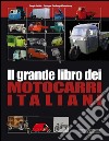 Il grande libro dei motocarri italiani libro