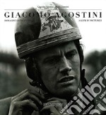 Giacomo Agostini. Immagini di una vita. Ediz. italiana e inglese