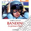 Bandini. La speranza d'Italia libro di De Agostini Cesare Cancellieri G. (cur.)