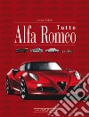 Tutto Alfa Romeo libro