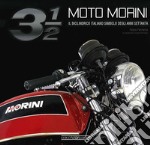 Moto Morini 3 1/2. Il bicilindrico simbolo degli anni Settanta libro