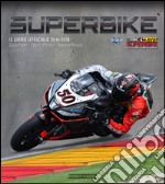 Superbike 2014-2015. Il libro ufficiale libro