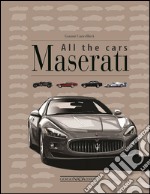 Maserati. All the cars libro