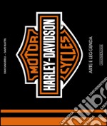 Harley-Davidson Motorcycles. Arte e leggenda libro