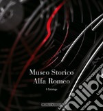 Museo storico Alfa Romeo. Il catalogo libro