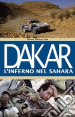 Dakar. L'inferno nel Sahara libro