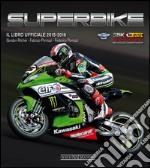 Superbike 2015-2016. Il libro ufficiale libro