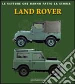 Land Rover. Ediz. illustrata libro