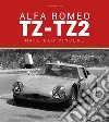 Alfa Romeo TZ-TZ2. Nate per vincere. Ediz. illustrata libro di Witting da Prato Vito