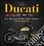 Ducati. La «Rossa» delle due ruote. Ediz. illustrata