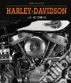 Harley-Davidson. La storia libro