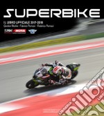  Superbike 2017-2018. Il libro ufficiale libro