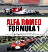 Alfa Romeo & Formula 1. Ediz. italiana e inglese libro