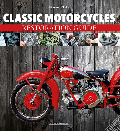 Classic motorcycles. Restoration guide