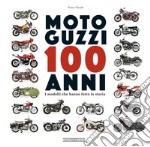Moto Guzzi 100 anni. I modelli che hanno fatto la storia