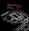 Brembo 60. 1961-2021. La bellezza dell'innovazione libro