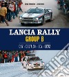 Lancia Rally Gruppo B. 037 - DELTA S4 - ECV - ECV2. Ediz. italiana e inglese libro di Remondino Sergio Limone Sergio